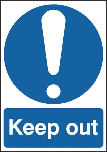 Keep Out Safety Sign - choice of size and material