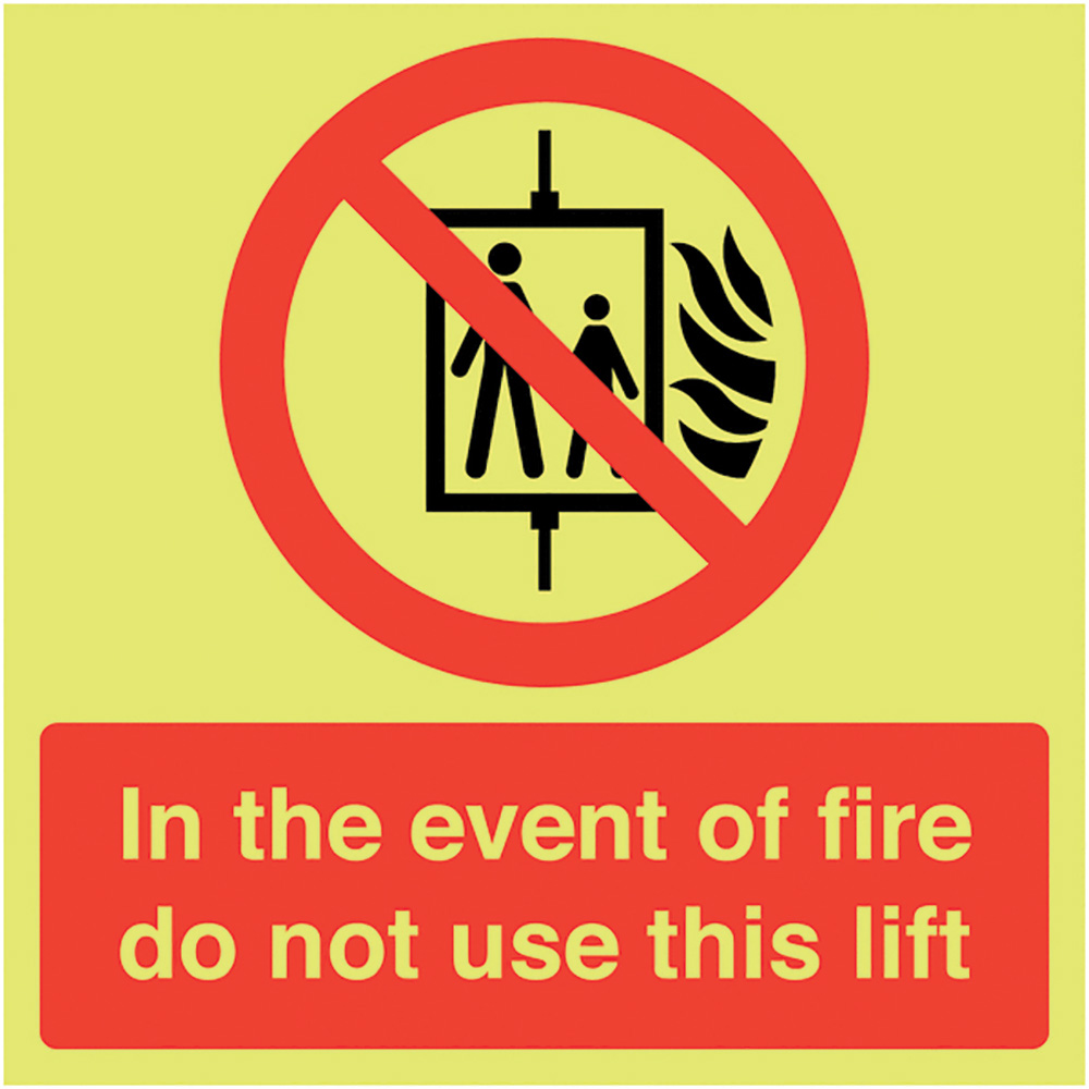 In The Event Of Fire Do Not Use This Lift 300 x 300mm - Nite Glo Sign