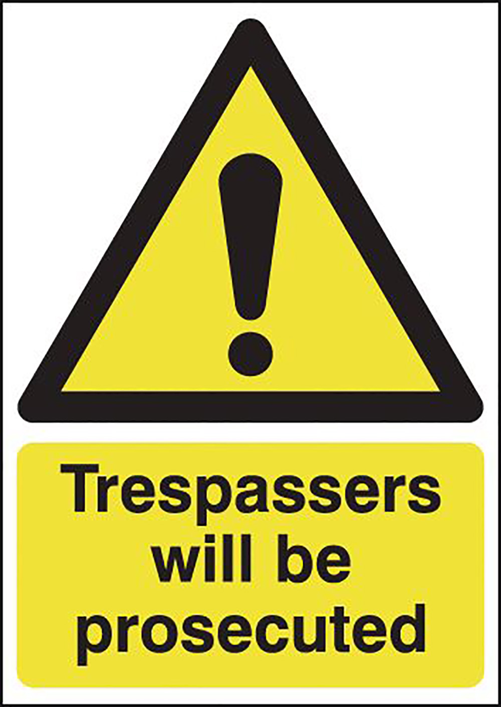 Trespassers Will Be Prosecuted 297x210mm Safety Sign
