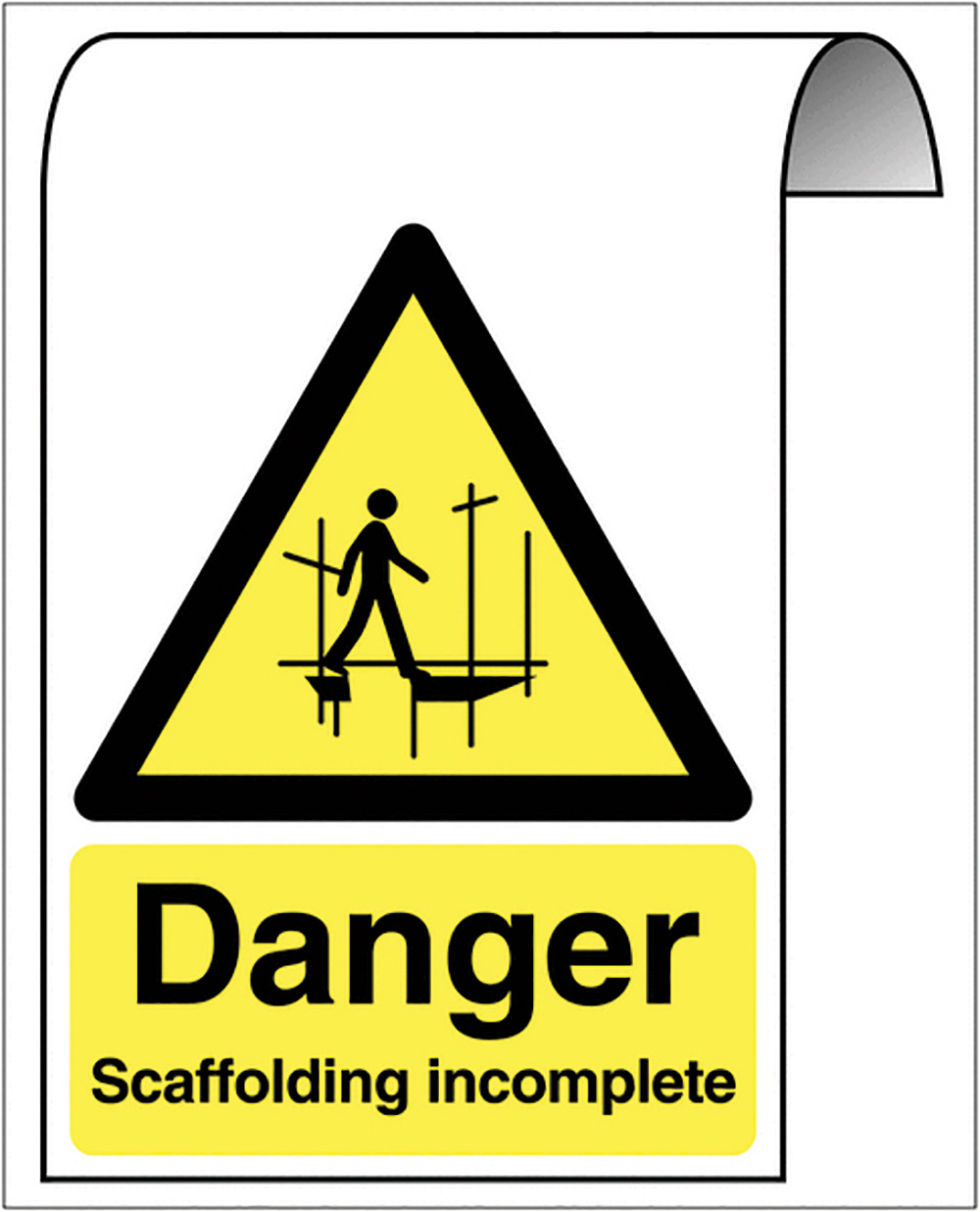 500 X 300mm Danger Scaffolding Incomplete Roll Top Sign   Construction