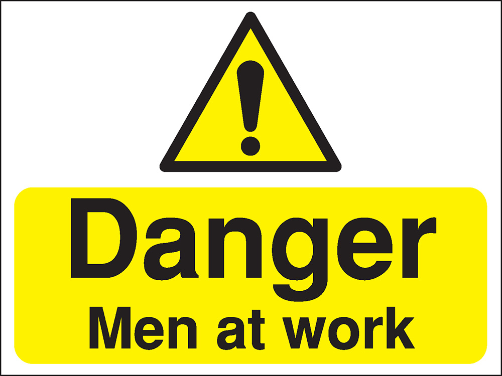 Danger Men at work Construction Sign - Rigid