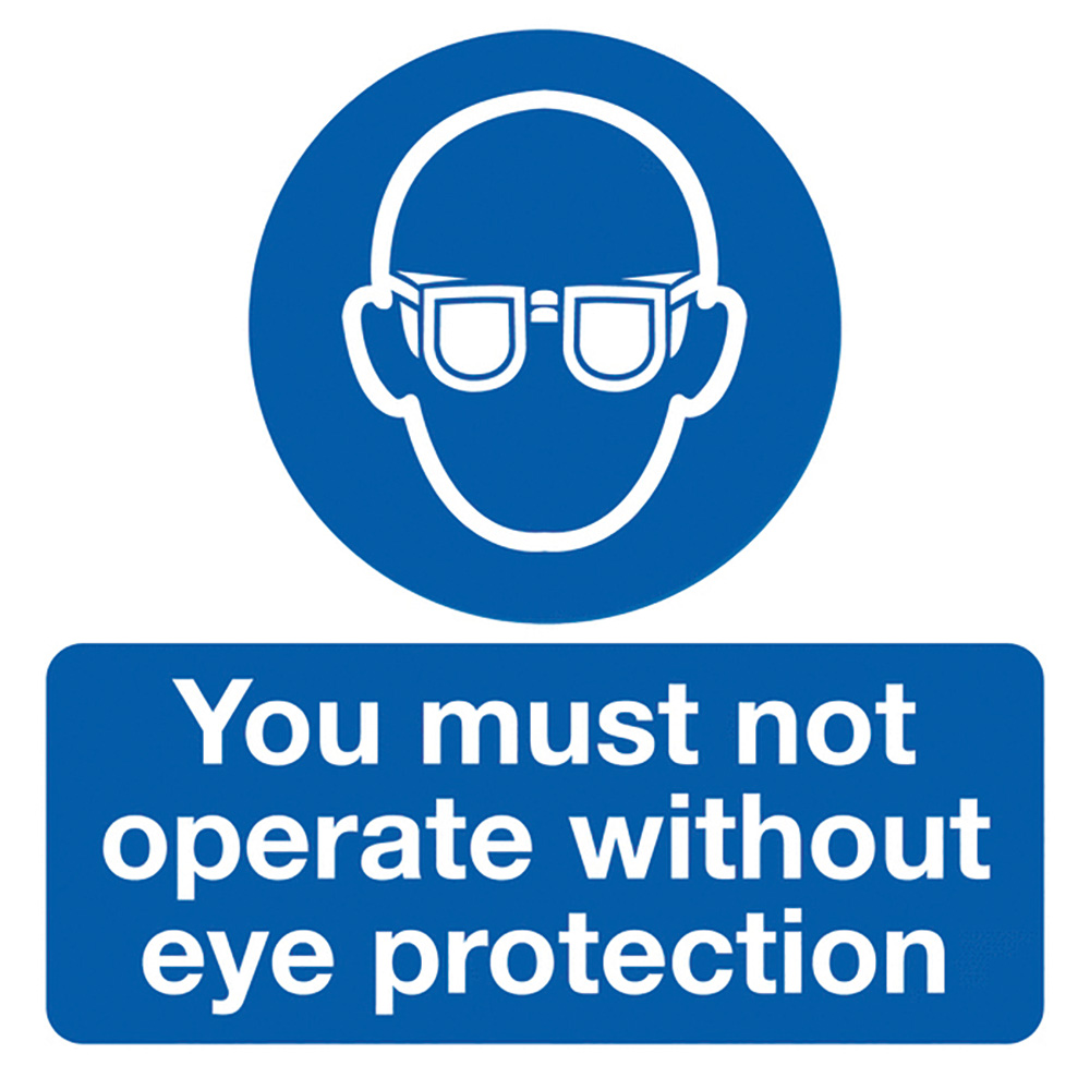 You Must Not Operate Without Eye Protection Self Adhesive Vinyl Sign Pk of 10 