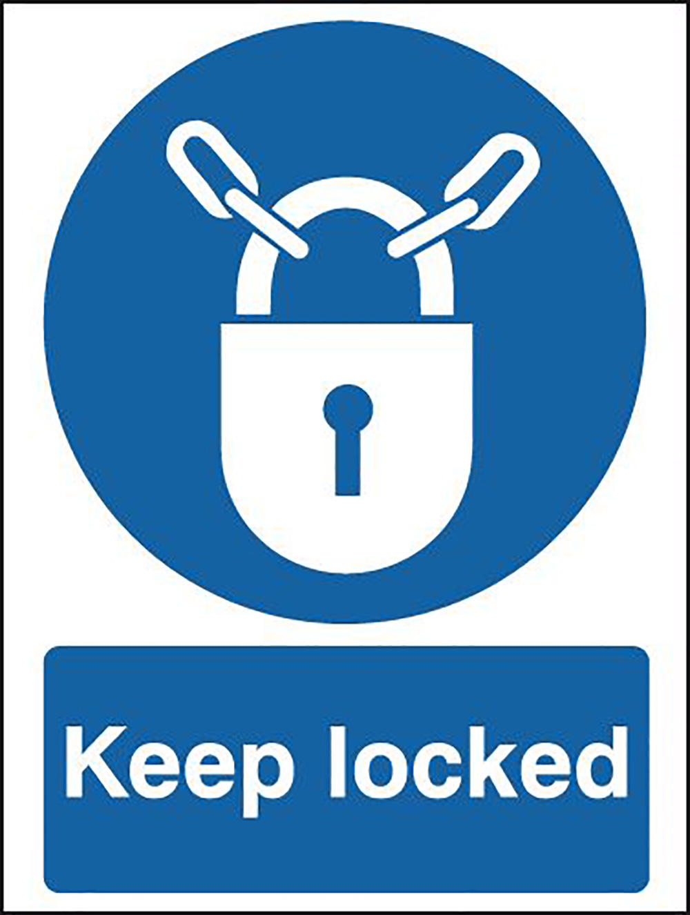 Keep Locked Safety Sign
