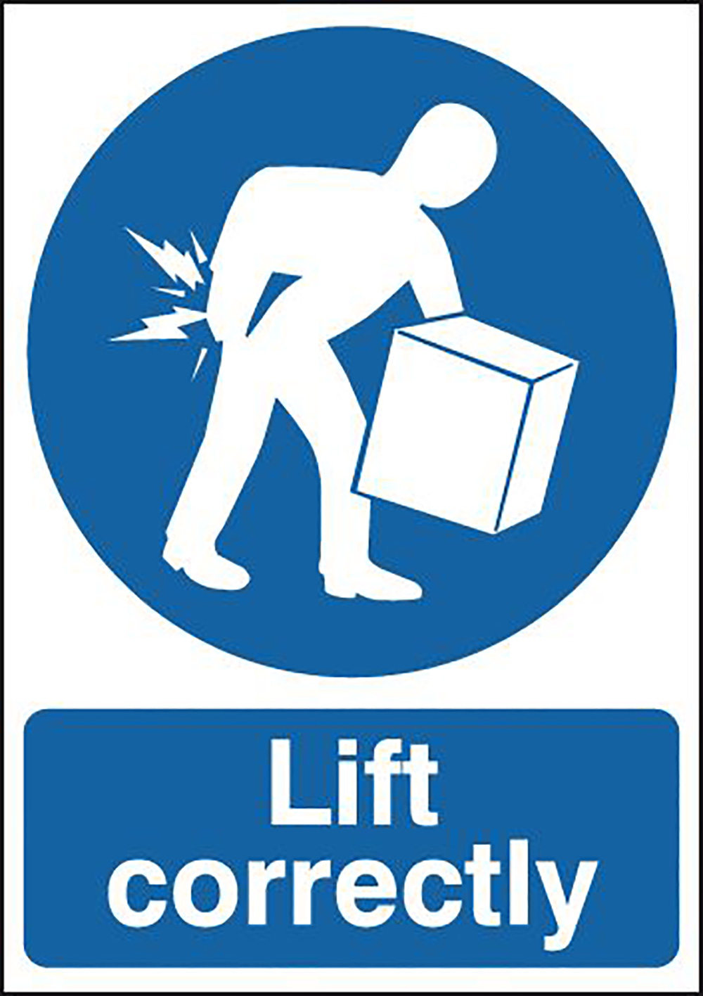 Lift Correctly  297x210mm 1.2mm Rigid Plastic Safety Sign  
