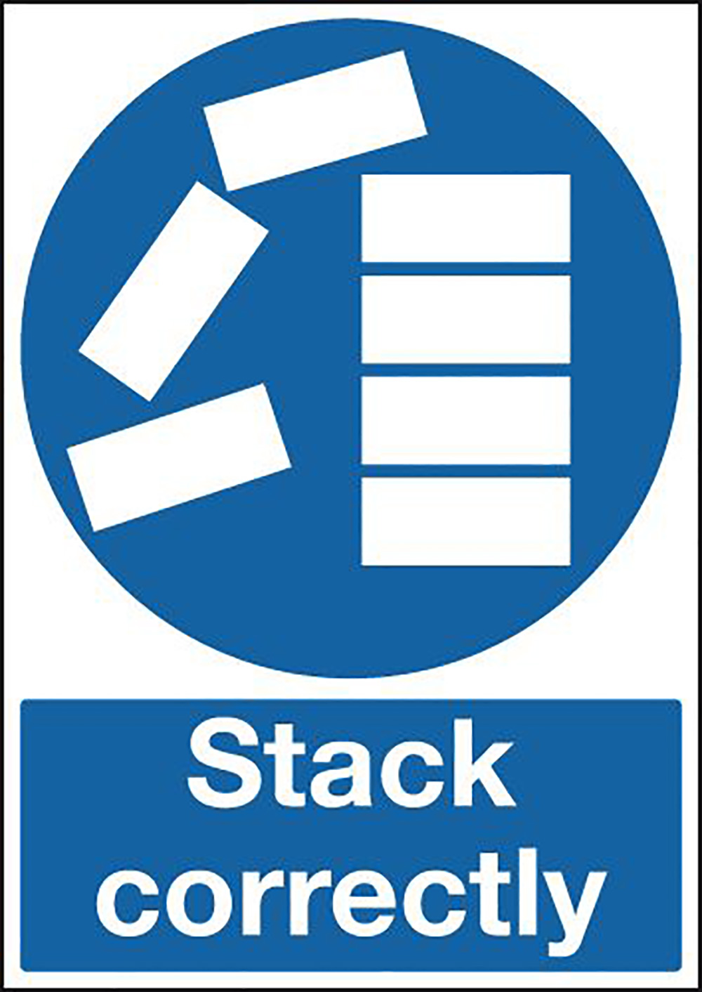 Stack Correctly 297x210mm 1.2mm Rigid Plastic Safety Sign  