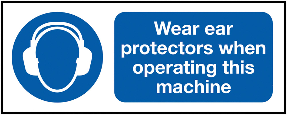 Wear Ear Protectors When Operating This Machine  210x148mm Self Adhesive Vinyl Safety Sign  