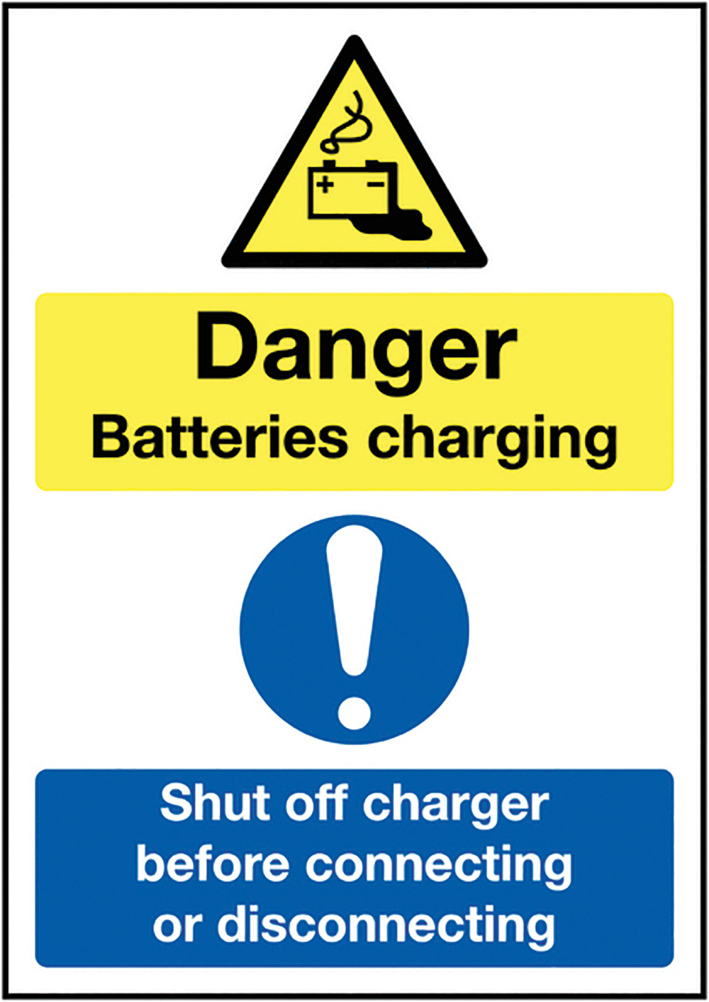 Danger Batteries Charging Shut Off Charger Before Connecting Etc 297x210mm Rigid Sign