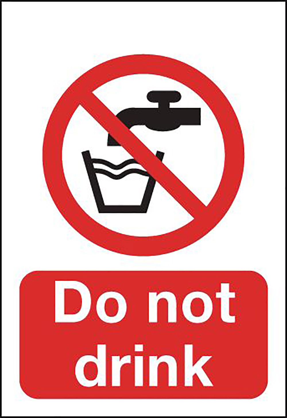 Do Not Drink  100x75mm 1.2mm Rigid Plastic Safety Sign  