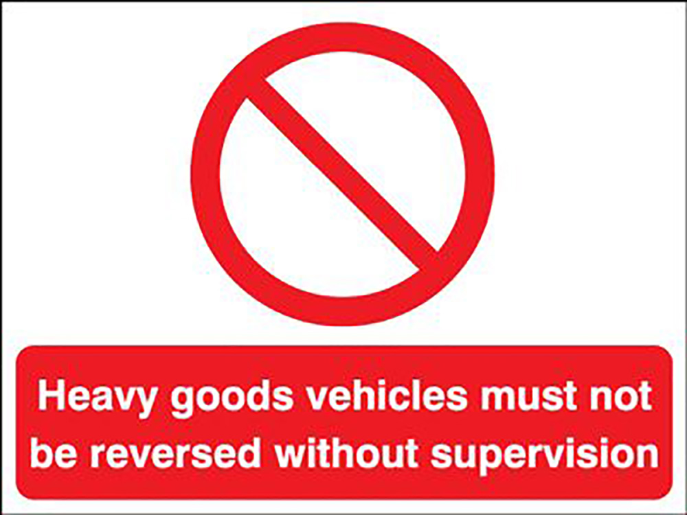 450x600mm Heavy goods vehicles must not be reversed without supervision stanchion sign