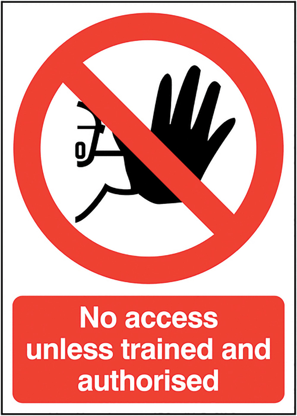 No Access Unless Trained and Authorised  210x148mm Self Adhesive Vinyl Safety Sign  