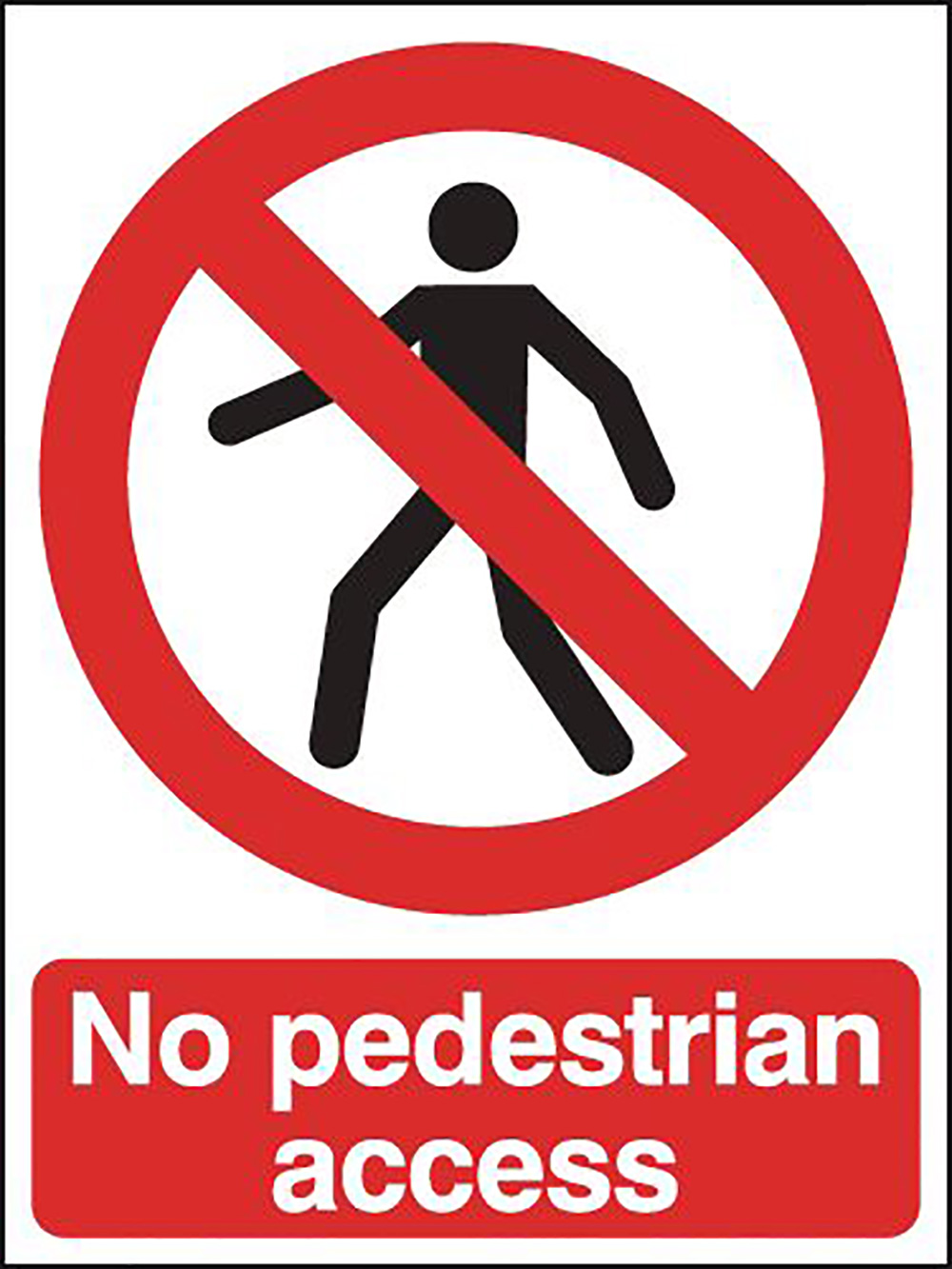 No Pedestrian Access 300x500mm Safety Sign