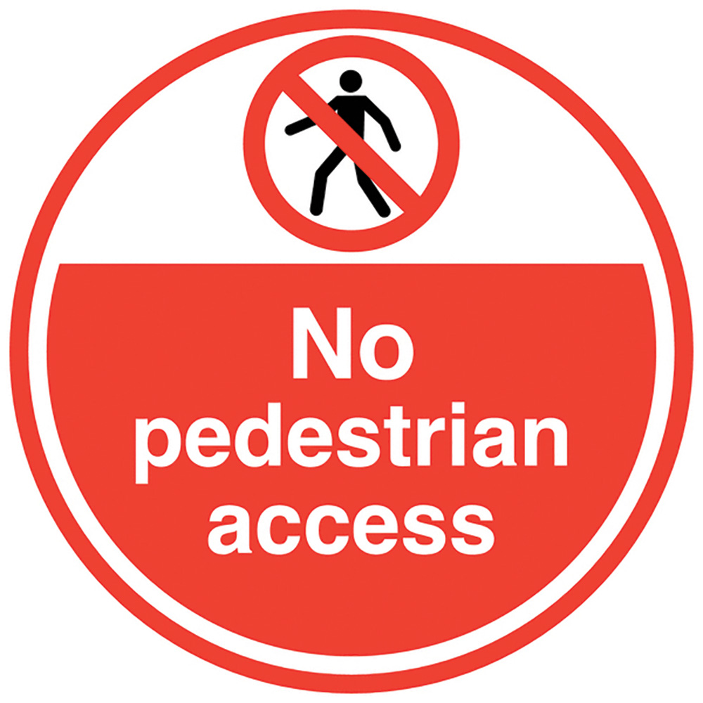 No pedestrian access  450mm Self Adhesive Vinyl Safety Sign  
