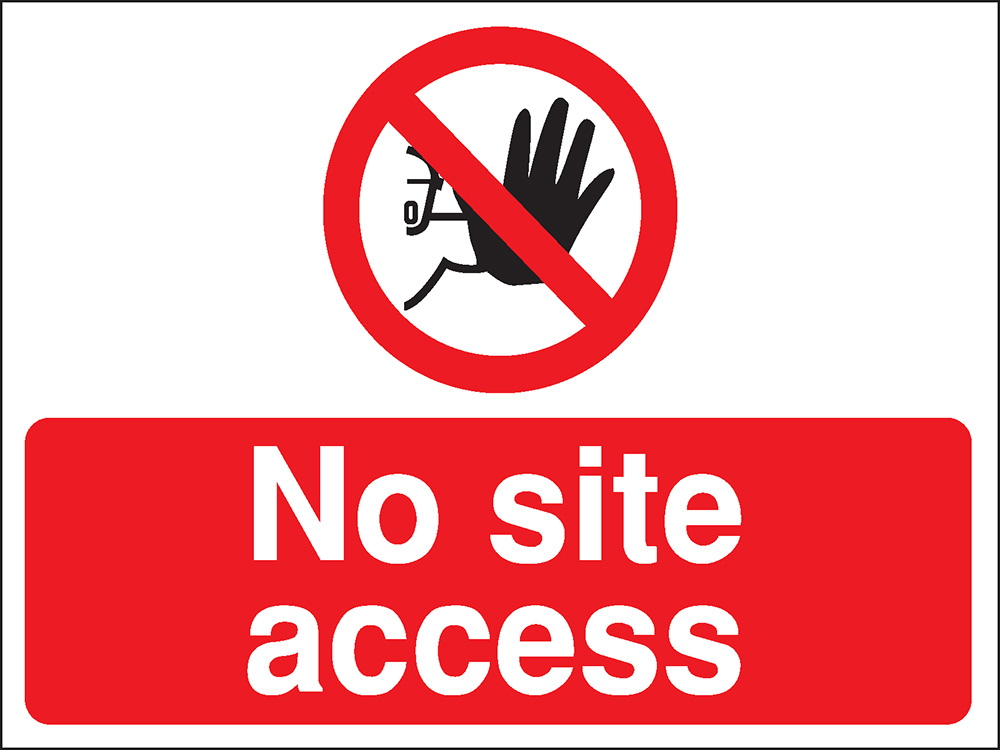 No site access Construction Sign - Rigid