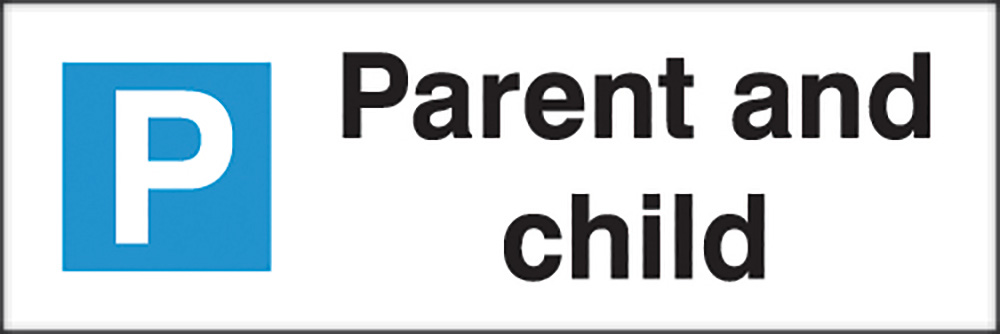 Parent and child Parking Sign 200 x 600mm Rigid Plastic Safety Sign