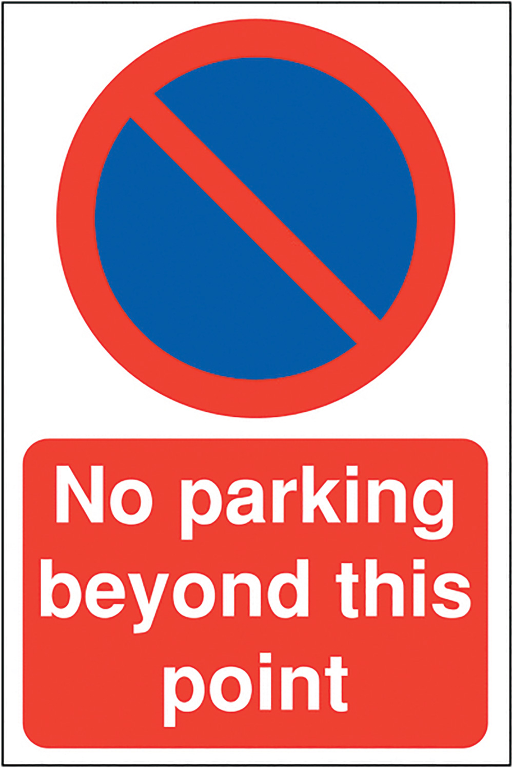 No parking beyond this point 400 x 300mm 2mm Polycarbonate Safety Sign  