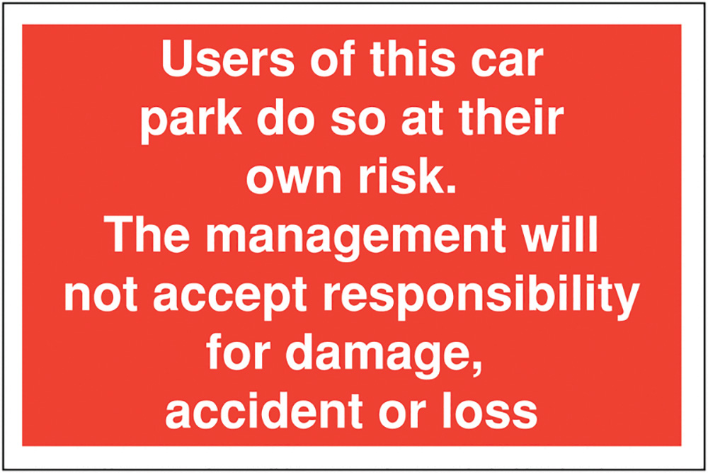 Users of this car park do so etc 300 x 400mm Polycarbonate Safety Sign