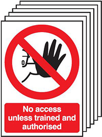 No Access Unless Trained and Authorised Safety Sign Pack of 6