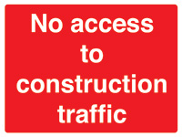 450 x 600mm No access to construction traffic stanchion sign