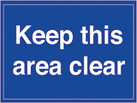 Keep this area clear 300x400mm Safety Sign