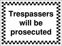 Trespassers will be prosecuted - Rigid