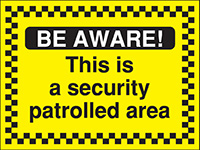 Be Aware This is a security patrolled area - Rigid