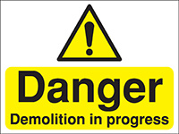 Danger Demolition in progress Construction Sign - Rigid