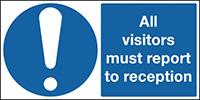 All Visitors Must Report To Reception Safety Sign