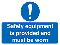 Safety equipment is provided Construction Sign - Rigid