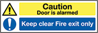 Caution Door is Alarmed Keep Clear Fire Exit Only Sign150x450mm