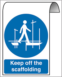 500 x 300mm Keep off the scaffolding Roll Top Sign   Construction Sign