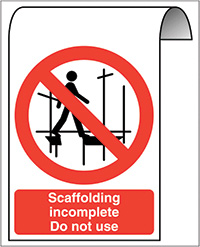 500 x 300mm Scaffolding incomplete Do not use Roll Top Sign   Construction