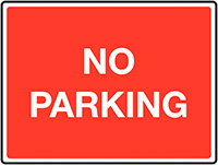 No parking Class 1 Reflective Traffic Sign 450 x 600mm Safety Sign  